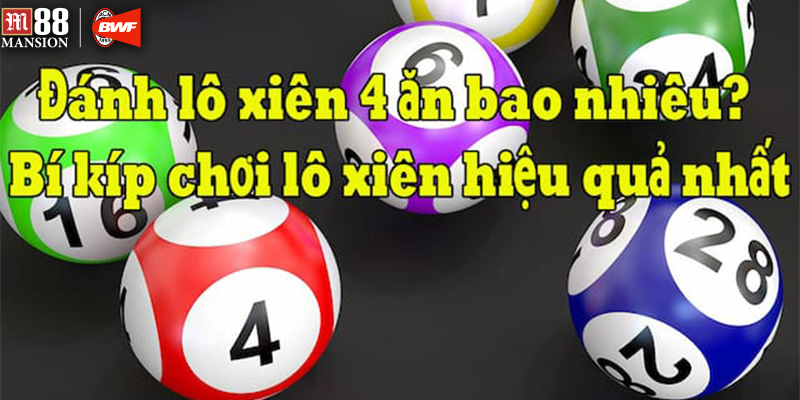 lô xiên 4 ăn bao nhiêu